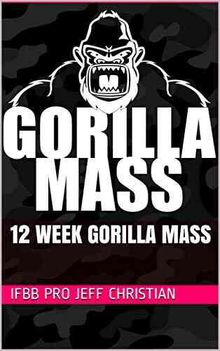 12 Week Gorilla Mass: Bodybuilding IFBB Pro Jeff Christian