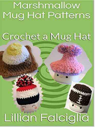 Marshmallow Mug Hats To Crochet: Add New Hats To Your Collection