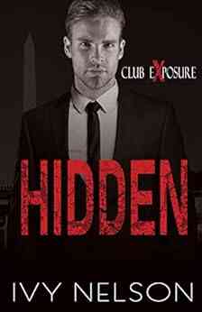 Hidden: An Enemies To Lovers Dark Romance (Club Exposure 1)