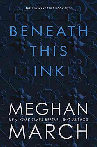 Beneath This Ink Meghan March