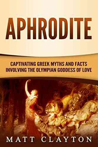 Aphrodite: Captivating Greek Myths And Facts Involving The Olympian Goddess Of Love