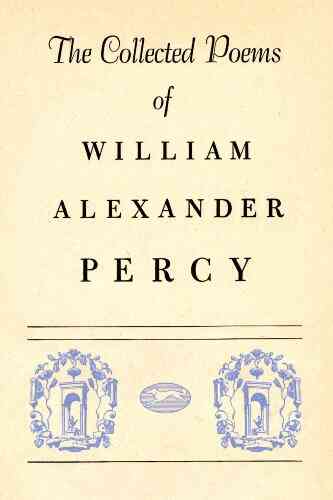 Collected Poems Of William Alexander Percy