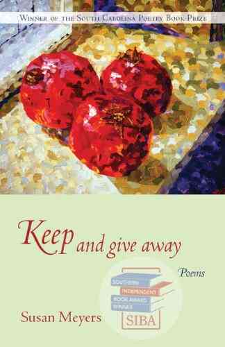 Keep And Give Away: Poems (South Carolina Poetry Prize)