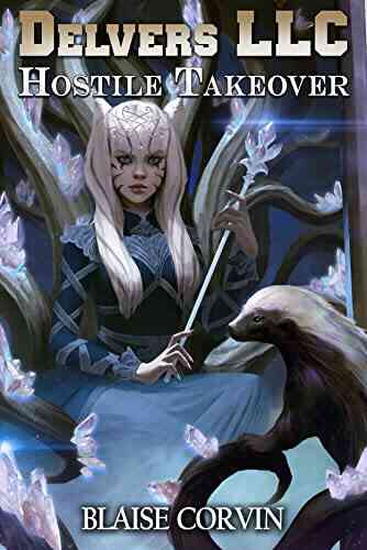 Delvers LLC: Hostile Takeover Blaise Corvin