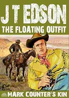 The Floating Outfit 47: Mark Counter S Kin (A Floating Outfit Western)