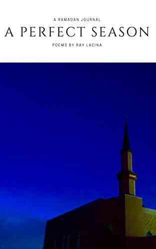 A Perfect Season: A Ramadan Journal