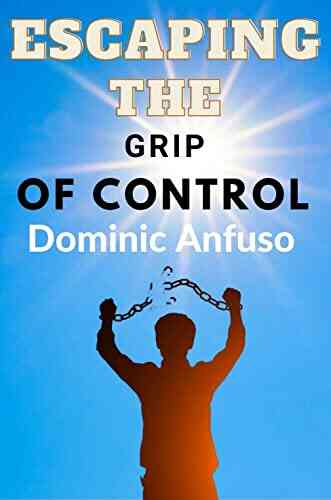 Escaping The Grip Of Control