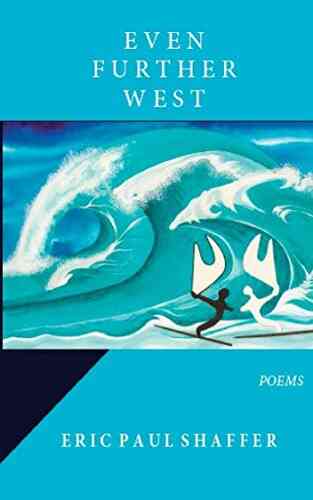 Even Further West Eric Paul Shaffer