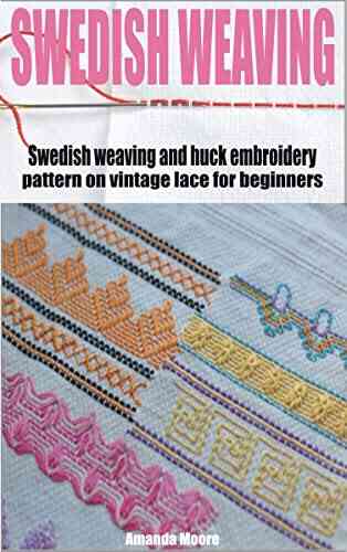 SWEDISH WEAVING : Swedish Weaving And Huck Embroidery Pattern On Vintage Lace For Beginners