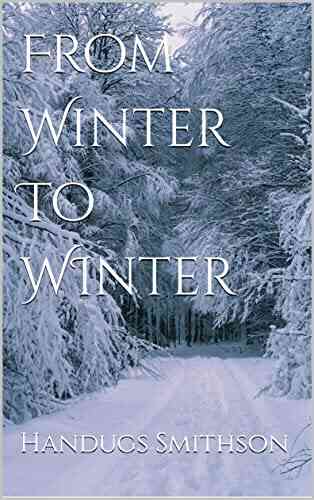 From Winter To WInter Handugs Smithson