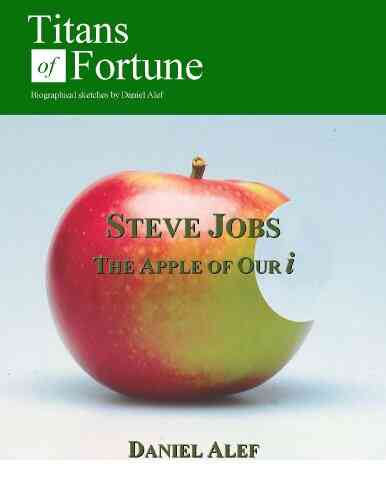 Steve Jobs: The Apple Of Our I