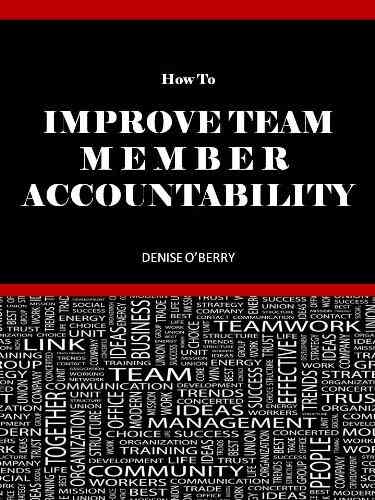 How To Improve Team Member Accountability (Team Building Tool Box For Busy Managers 4)