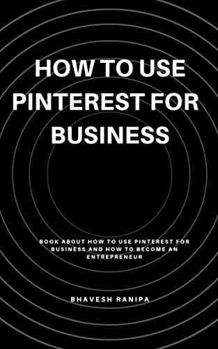 How To Use Pinterest For Business