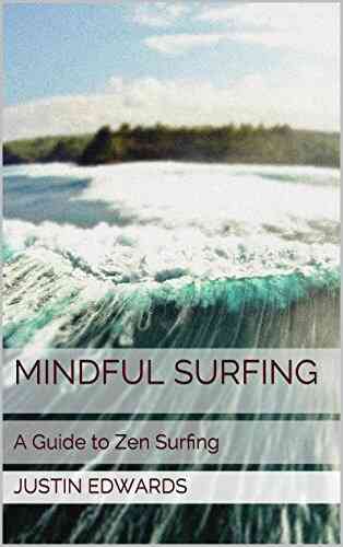 Mindful Surfing: A Guide To Zen Surfing