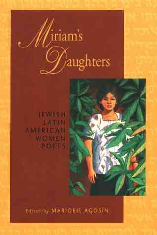 Miriam S Daughters: Jewish Latin American Women Poets