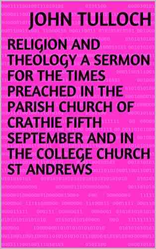 Religion And Theology A Sermon For The Times Preached In The Parish Church Of Crathie Fifth September And In The College Church St Andrews