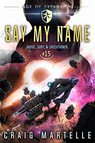 Say My Name: A Space Opera Adventure Legal Thriller (Judge Jury Executioner 15)