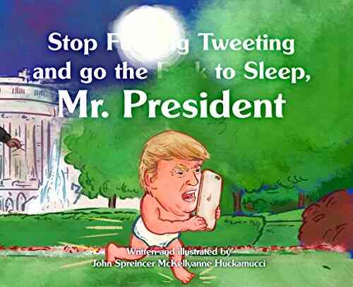 Stop F**king Tweeting And Go The F**k To Sleep Mr President (Our Embarrassing Government In Children S Form 1)