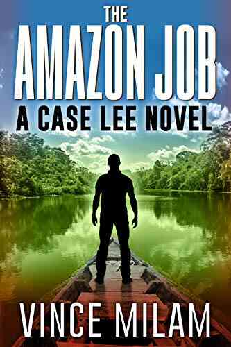 The Amazon Job: (A Case Lee Novel 4)