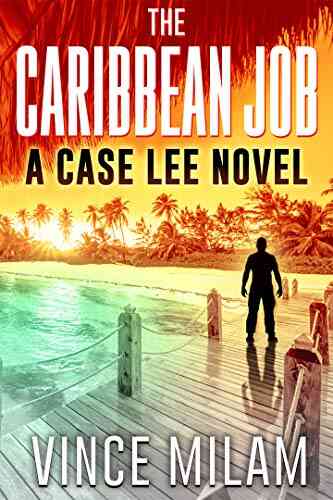 The Caribbean Job: (A Case Lee Novel 3)