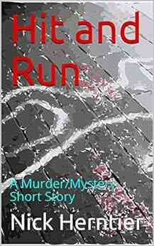 Hit And Run: A Murder/Mystery Short Story