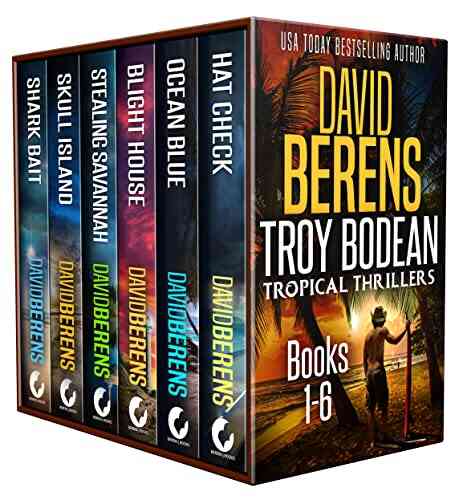 The Complete Troy Bodean Tropical Thriller Collection: 6 Tropical Thrillers From Hat Check To Shark Bait