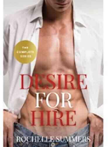 The Desire For Hire Series: 1 7