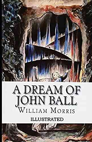 A Dream Of John Ball Illustrated Edition