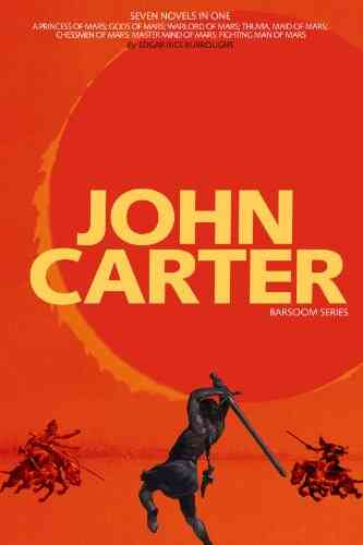 John Carter: Barsoom (7 Novels) A Princess Of Mars Gods Of Mars Warlord Of Mars Thuvia Maid Of Mars Chessmen Of Mars Master Mind Of Mars Fighting Man Of Mars COMPLETE WITH ILLUSTRATIONS