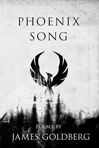 Phoenix Song James Goldberg