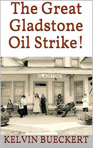 The Great Gladstone Oil Strike