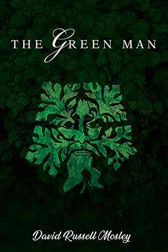 The Green Man David Russell Mosley