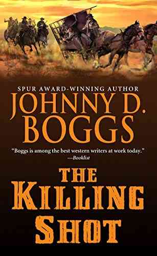 The Killing Shot Johnny D Boggs