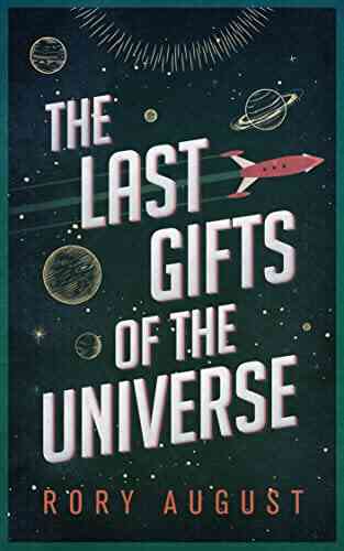 The Last Gifts Of The Universe