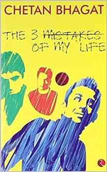 The 3 Mistakes Of My Life