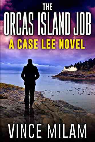 The Orcas Island Job: (A Case Lee Novel 6)