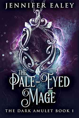 The Pale Eyed Mage (The Dark Amulet 1)