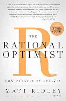 The Rational Optimist: How Prosperity Evolves (P S )
