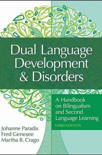 Dual Language Development Disorders: A Handbook On Bilingualism And Second Language Learning (CLI)