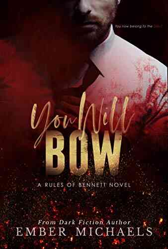 You Will Bow (Rules Of Bennett 1)