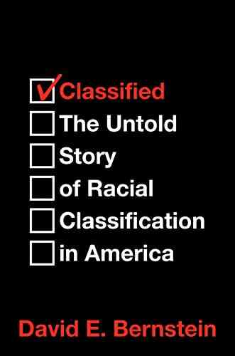 Classified: The Untold Story Of Racial Classification In America