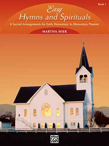 Easy Hymns And Spirituals 1: Early Elementary To Elementary Piano Collection