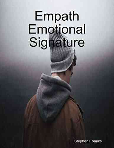 Empath Emotional Signature C G Cleveland M S LMHC