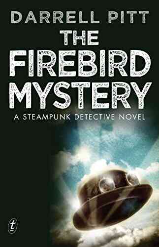 The Firebird Mystery: A Steampunk Detective Novel (A Jack Mason Adventure 1)