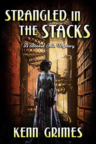 Strangled In The Stacks (Booker Falls Mystery 1)