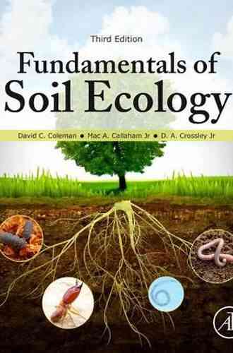 Fundamentals Of Soil Ecology David C Coleman