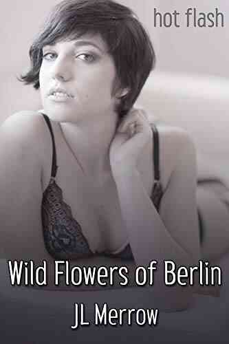 Wild Flowers Of Berlin JL Merrow