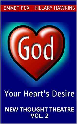 Your Heart S Desire: New Thought Theatre Vol 2