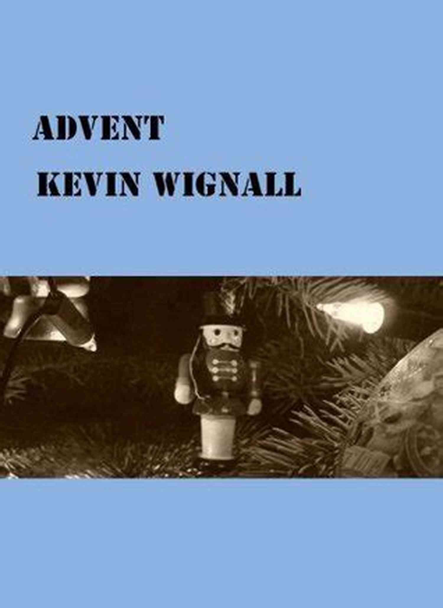 Advent Kevin Wignall