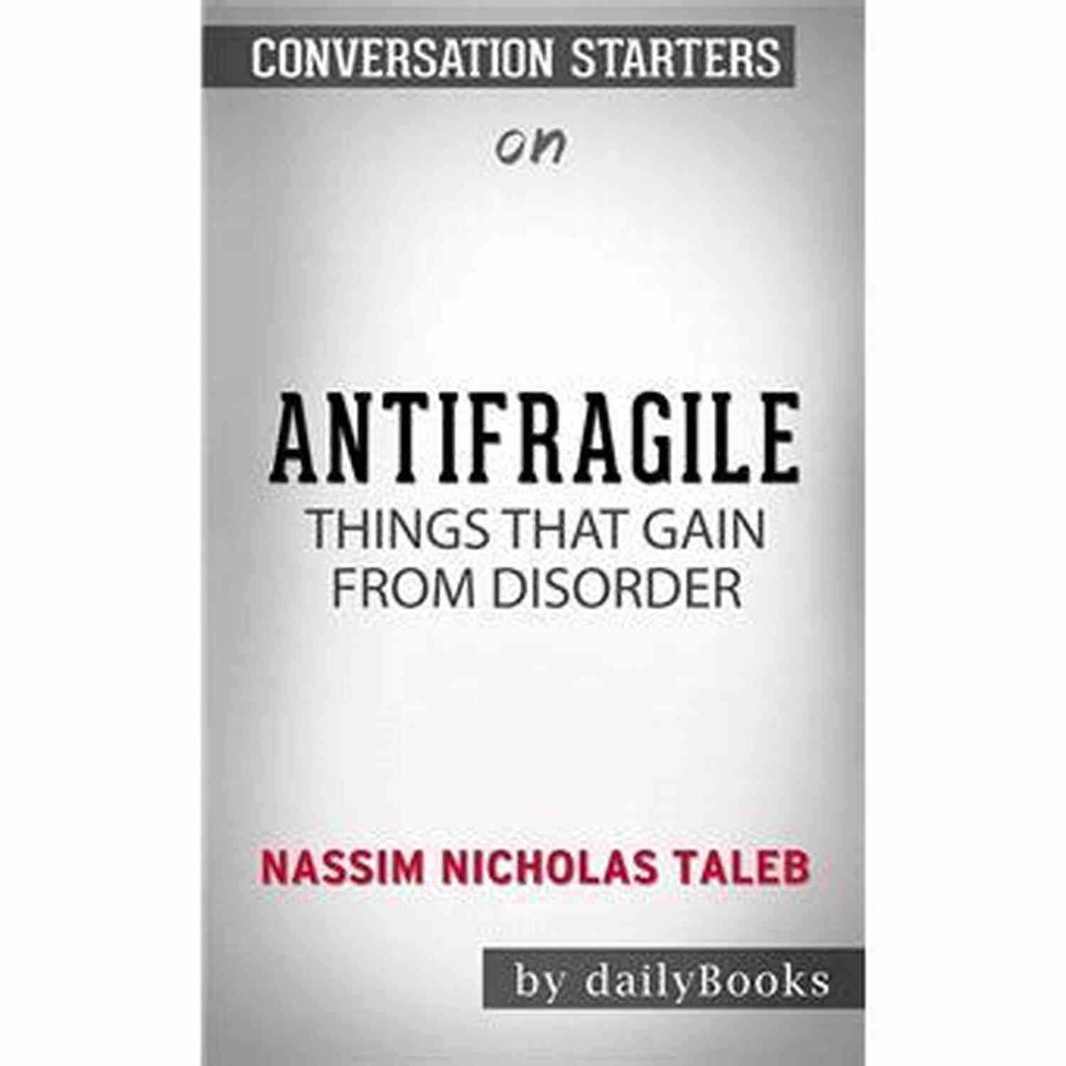 Antifragile Stock Market Antifragile: Things That Gain From Disorder (Incerto 3)
